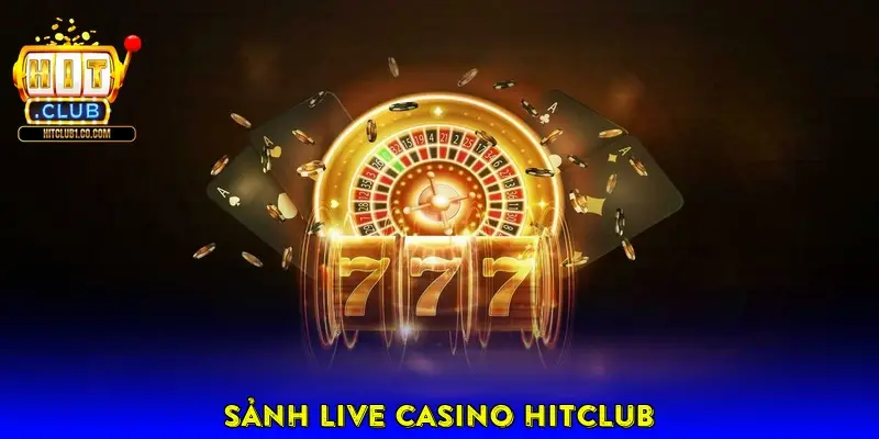 Sảnh Live Casino Hitclub